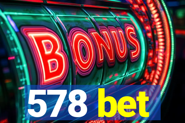 578 bet